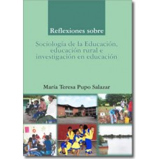 Reflexiones sobre sociología de la educación, educación rural e investigación en educación.