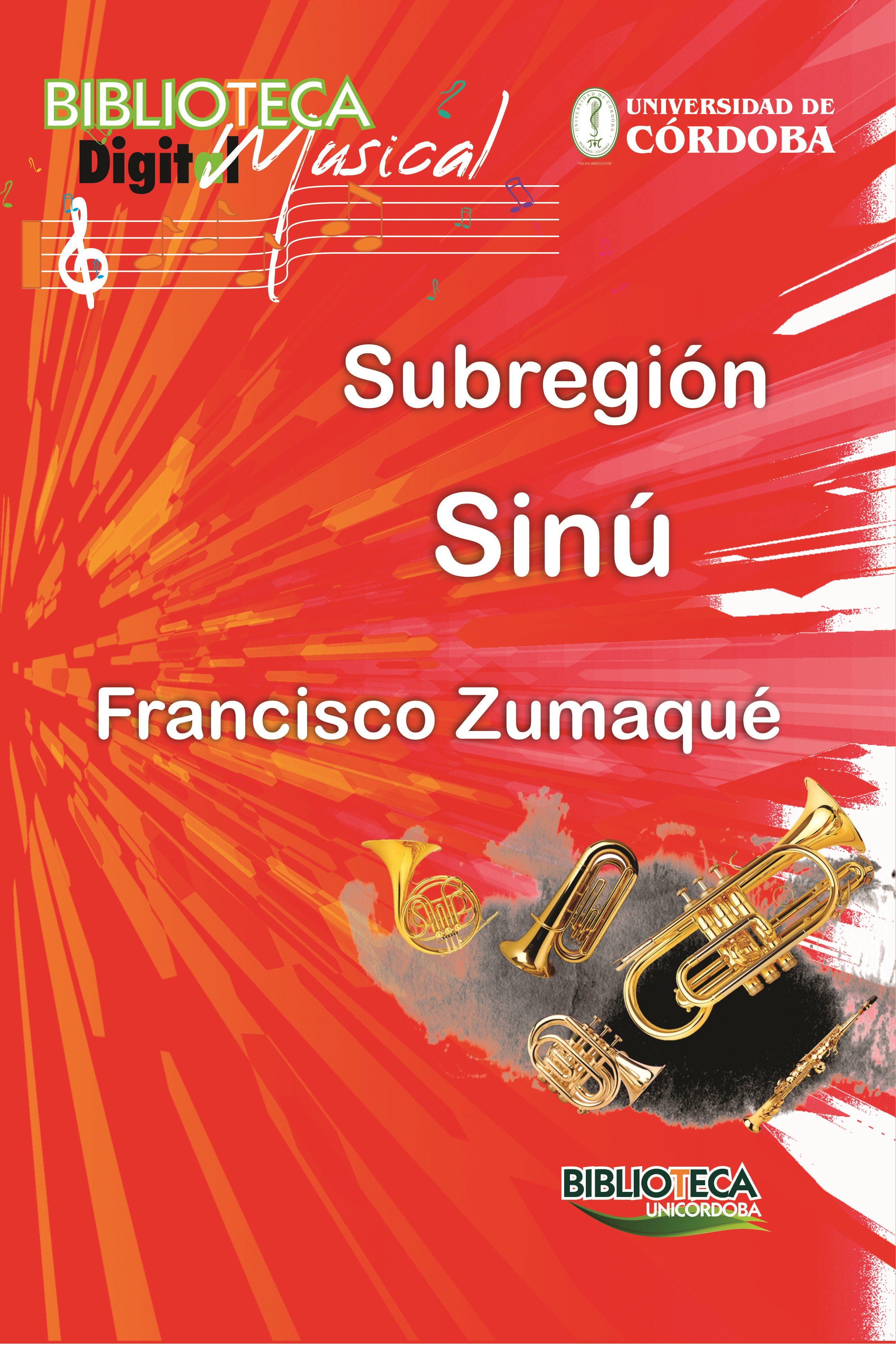 FRANCISCO ZUMAQUÉ: TEXTO CON ARREGLOS PARA BANDAS