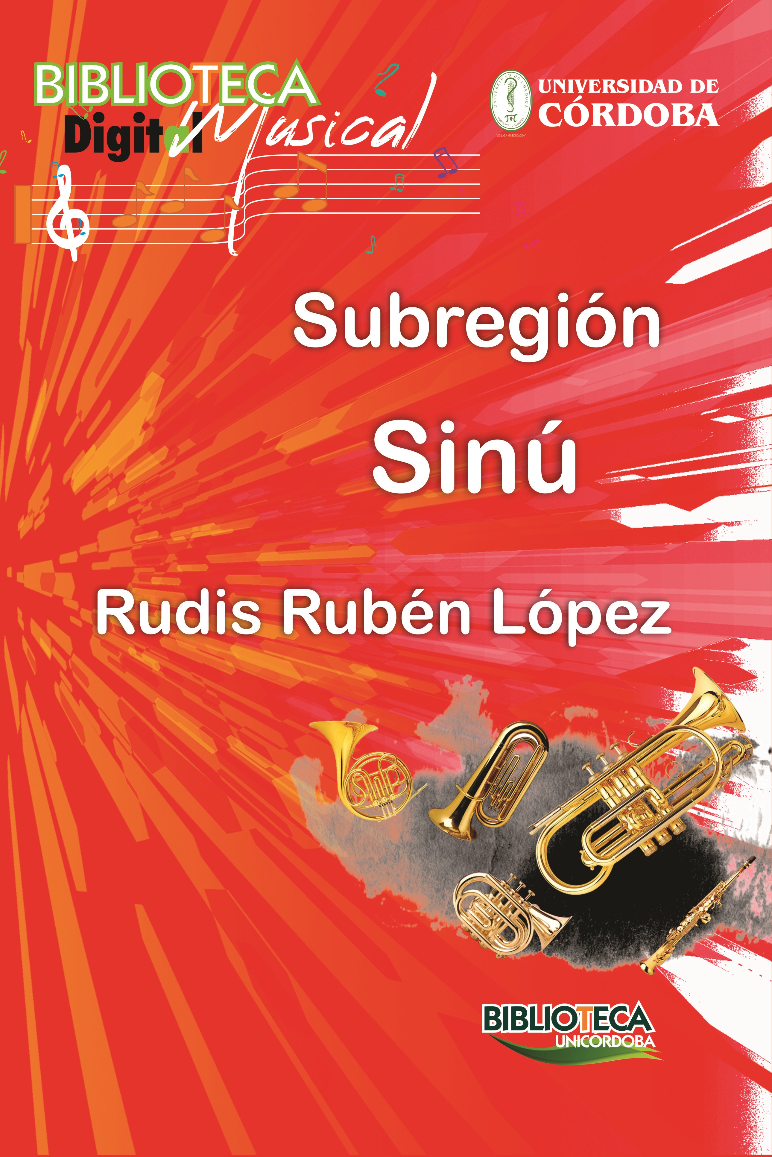 RUDIS RUBÉN LÓPEZ: TEXTO CON ARREGLOS PARA BANDAS